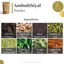Load image into Gallery viewer, Buy ambulthiyal powder online at www.ceylonprovidore.com. Fresh and manufactured in small batches. Packaged in eco-friendly bags. Ingredients used for the ambulthiyal.
